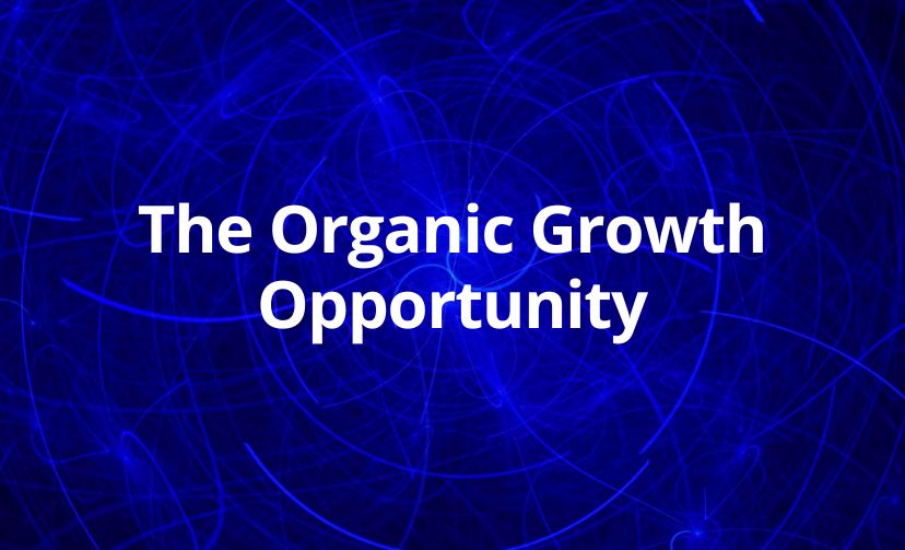 The Organic Growth Opportunity